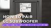 How To Pair An Lg Soundbar With Subwoofer
