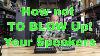 How To Set Up A Power Speaker For Dj And Live Band Tips On How Not To Blow Up Your Speakers